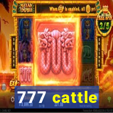 777 cattle